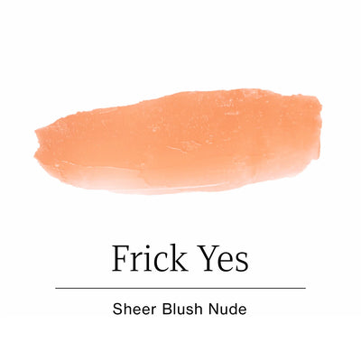Frick Yes - Sheer Blush Nude